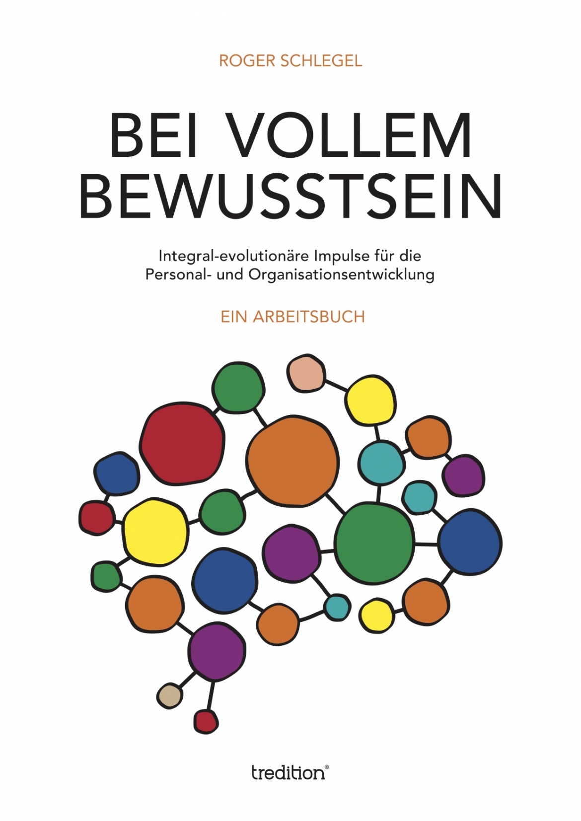 Bei vollem Bewusstsein | Roger Schlegel, Coaching & Consulting